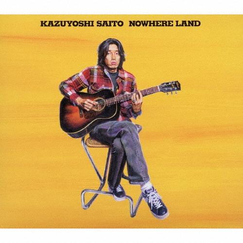 斉藤和義 NOWHERE LAND＜初回生産限定盤＞ SHM-CD ※特典あり