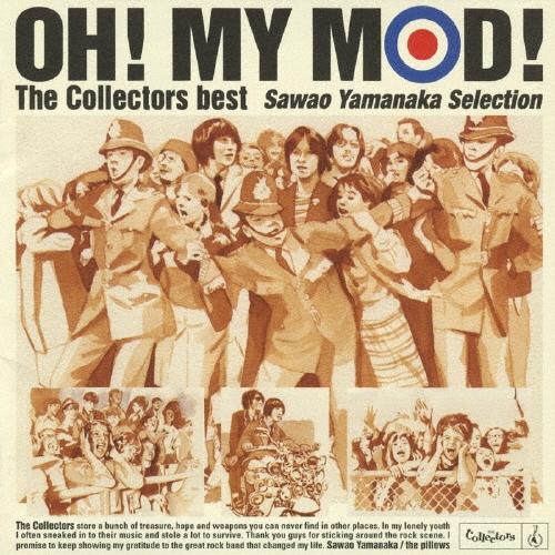 ザ・コレクターズ OH! MY MOD! The Collectors best -Sawao Yamanaka Selection- CD | 