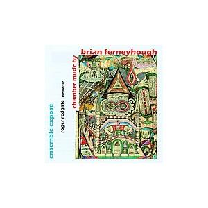 ロジャー・レッドゲート Ferneyhough: Chamber Music - Flurries, Trittico per G.S., Incipits, etc / Roger Redgate, CD | 