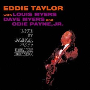 Eddie Taylor ライヴ・イン・ジャパン1977 特別拡大版　 CD | 