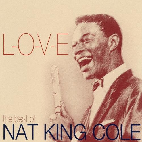 Nat King Cole ベスト・オブ・ナット・キング・コール L-O-V-E CD | 