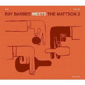 Ray Barbee meets The Mattson 2 RAY BARBEE MEETS THE MATTSON 2 + CD | 