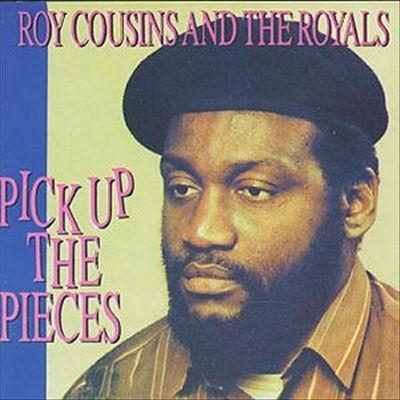 Roy Cousins & The Royals Pick Up The Pieces CD | 