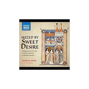 ボー・ホルテン Seized by Sweet Desire - Singing Nuns and Ladies, From the Cathedral to the Bed Chamber / Bo Hol CD | 