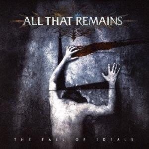 All That Remains ザ・フォール・オブ・アイディールズ CD | 