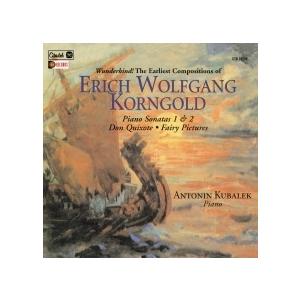 アントニン・クーバレック Korngold: Piano Sonatas No.1 & No.2, Don Quixote, Fairy Pictures CD | 