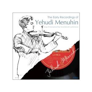 ユーディ・メニューイン The Early Recordings of Yehudi Menuhin CD | 