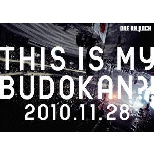 ONE OK ROCK LIVE DVD 「THIS IS MY BUDOKAN?! 2010.11.28」 DVD | 