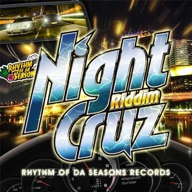 RHYTHM OF DA SEASONS RECORDS Night Cruz Riddim CD : タワーレコード