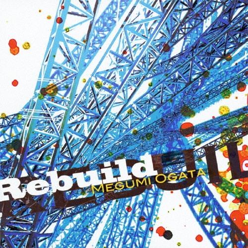 緒方恵美 Rebuild CD | 