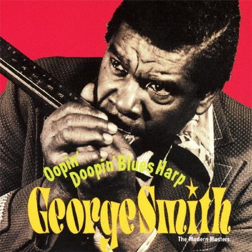 George ""Harmonica"" Smith ウーピン・ドゥーピン・ブルース・ハープ CD | 