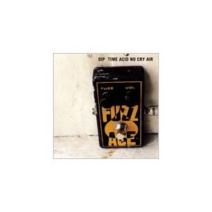 dip TIME ACID NO CRY AIR CD | 