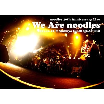 noodles noodles 20th Anniversary Live ""We Are noodles"" @ 2011.10.22 Shibuya CLUB QUATTRO DVD | 