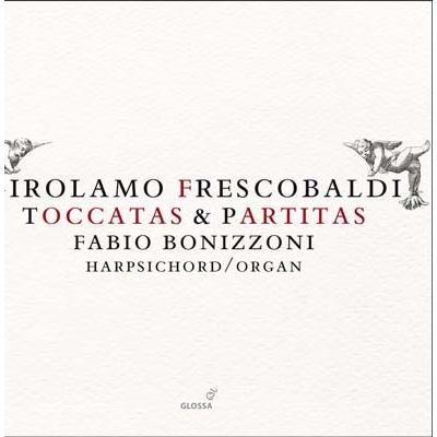 ファビオ・ボニッツォーニ Frescobaldi: Toccatas & Partitas CD | 