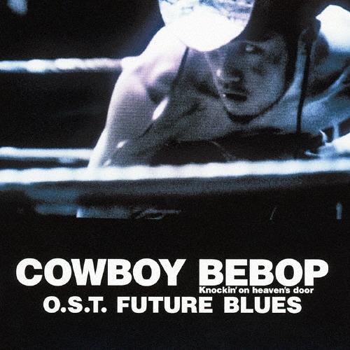 SEATBELTS COWBOY BEBOP Knockin'on heaven's O.S.T FUTURE BLUES CD | 