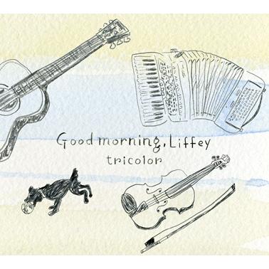 tricolor (World) Good morning, Liffey CD | 