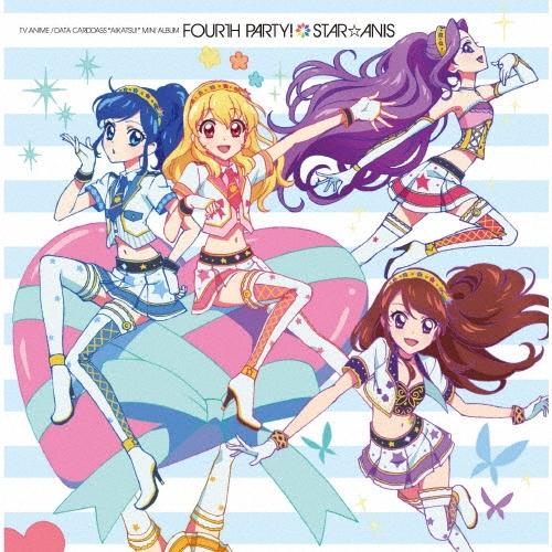 STAR☆ANIS TVアニメ/データカードダス『アイカツ!』挿入歌ミニアルバム FOURTH PARTY! CD | 
