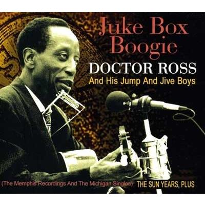 Doctor Ross & His Jump & Jive Boys Juke Box Boogie: The Sun Years, Plus CD | 