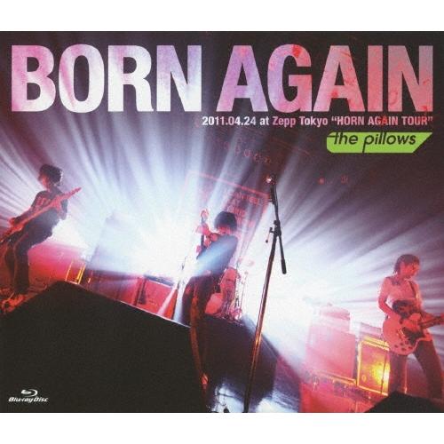the pillows BORN AGAIN 2011.04.24 at Zepp Tokyo ""HORN AGAIN TOUR"" Blu-ray Disc | 