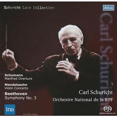 カール・シューリヒト Schumann: Manfred Overture; Mendelssohn: Violin Concerto; Beethoven: Symphony No.3 SACD | 