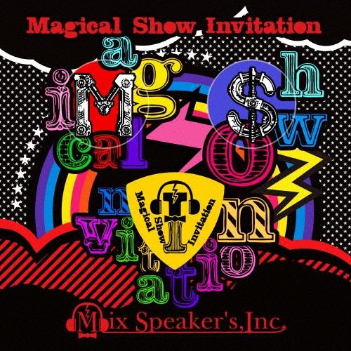 Mix Speaker's,Inc. Magical Show Invitation ［2CD+DVD+GOODS］＜完全盤＞ CD | 