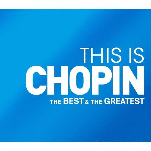 Various Artists THIS IS CHOPIN ベスト&グレイテスト CD | 