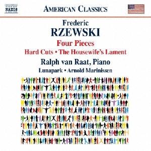 ラルフ・ヴァン・ラート F.Rzewski: Four Pieces, Hard Cuts, The Housewife's Lament CD | 
