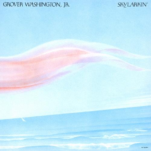 Grover Washington Jr. スカイラーキン＜生産限定盤＞ CD | 