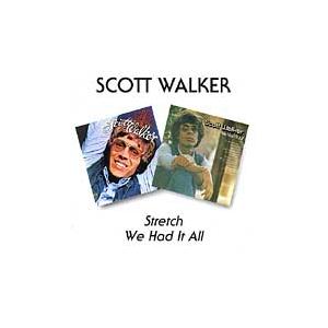 Scott Walker Stretch/We Had It All CD | 