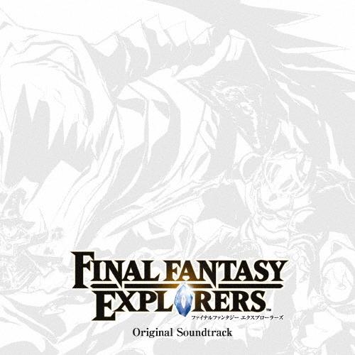 ファイナルファンタジー エクスプローラーズ オリジナル・サウンドトラック CD | 
