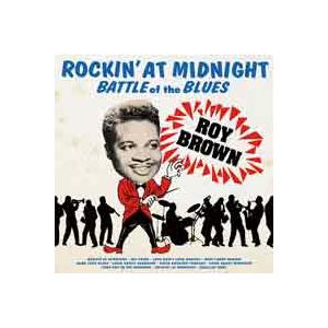 Roy Brown ロッキン・アット・ミッドナイト - バトル・オブ・ブルース CD | 