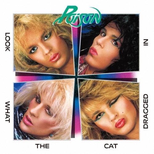 Poison ルック・ホワット・ザ・キャット・ドラッグド・イン SHM-CD | 