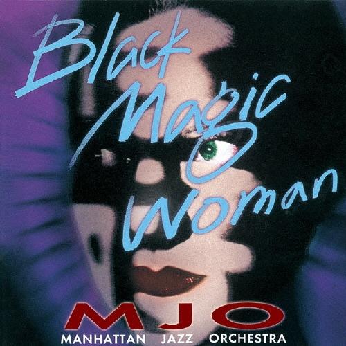 Manhattan Jazz Orchestra ブラック・マジック・ウーマン CD | 