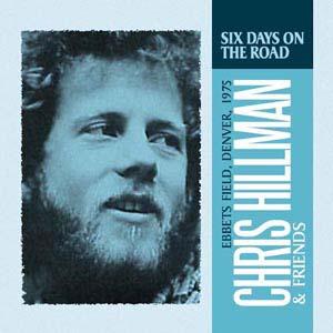 Chris Hillman Six Days On The Road CD | 
