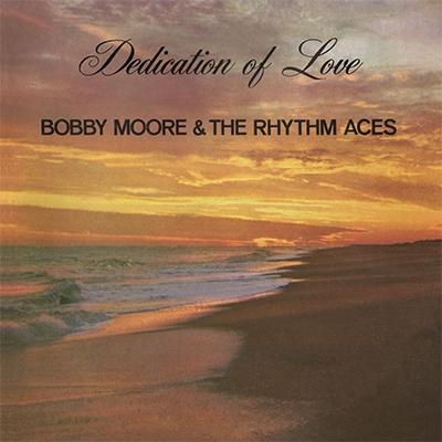 Bobby Moore & The Rhythm Aces Dedication Of Love LP | 