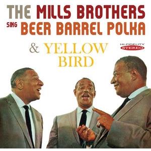 The Mills Brothers Sing Beer Barrel Polka Plus Other Golden Hits / Yellow Bird CD | 