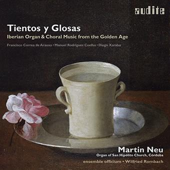 マルティン・ノイ Tientos y Glosas - Iberian Organ & Choral Music from the Golden Age CD | 
