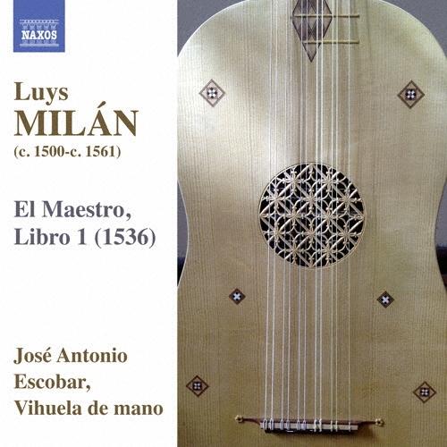 ホセ・アントニオ・エスコバル Luys Milan: El Maestro - Libro 1 CD | 