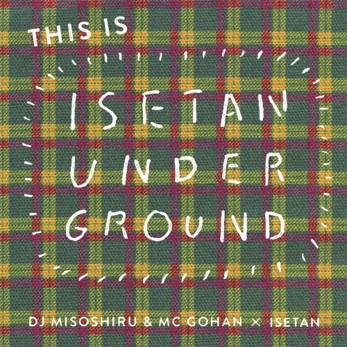 DJみそしるとMCごはん THIS IS ISETAN UNDERGROUND 12cmCD Single | 