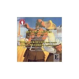 フィリップ・グラフィン Britten: Violin Concerto Op.15; Delius: Violin Concerto; Milford: The Darkling Thrush SACD Hybrid | 