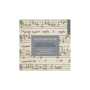 マリアン・コンソート Loquebantur - Music from the Baldwin Partbooks CD | 