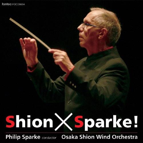 オオサカ・シオン・ウインド・オーケストラ (大阪市音楽団) Shion×Sparke! CD（Yahoo!・タワーレコード Yahoo!店）