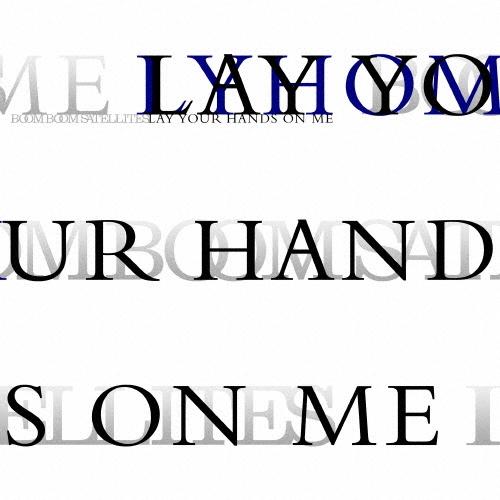 Boom Boom Satellites LAY YOUR HANDS ON ME＜通常盤＞ 12cmCD Single | 