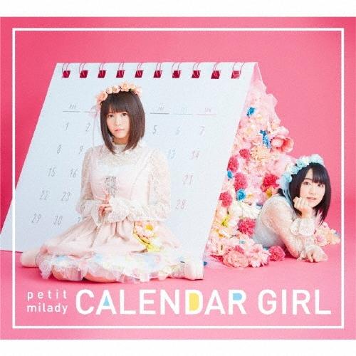 petit milady CALENDAR GIRL ［CD+DVD］＜初回限定盤A＞ CD | 