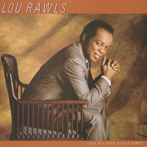 Lou Rawls ラヴ・オール・ユア・ブルース・アウェイ＜期間生産限定盤＞ CD（Yahoo!・タワーレコード Yahoo!店）
