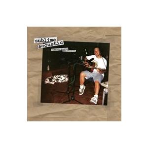 Sublime Acoustic: Bradley Nowell and Friends LP | 