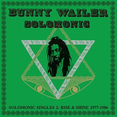 Bunny Wailer Solomonic Singles 2: Rise & Shine 1977-1986 CD | 