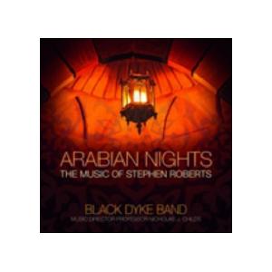 ブラック・ダイク・バンド Arabian Nights - The Music of Stephen Roberts CD | 