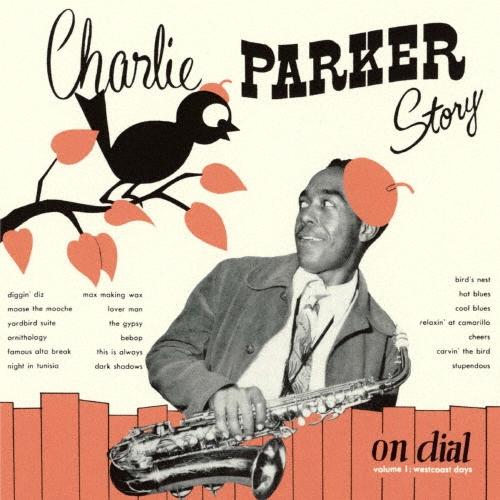 Charlie Parker チャーリー・パーカー・ストーリー・オン・ダイアル Vol.1 SHM-CD | 