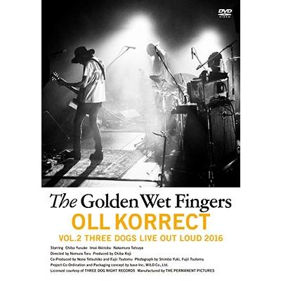 THE GOLDEN WET FINGERS OLL KORRECT VOL.2 THREE DOGS LIVE OUT LOUD 2016 DVD | 